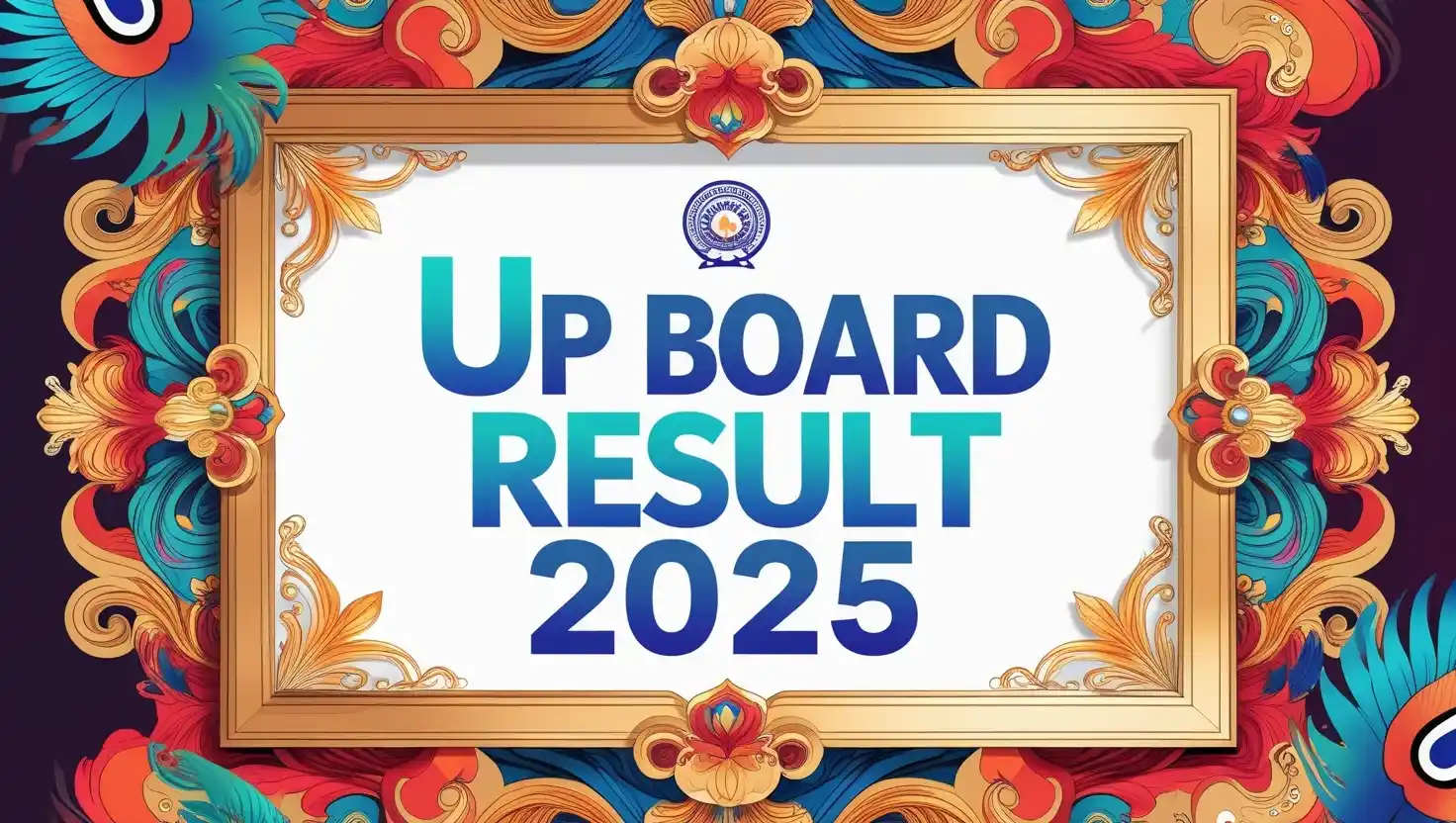 UP Board Result 2025: Expected Release Date, Evaluation Updates, and How to Check